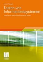 Testen Von Informationssystemen: Integriertes Und Prozessorientiertes Testen 3834818666 Book Cover