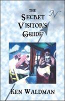 The Secret Visitor's Guide 0916727262 Book Cover