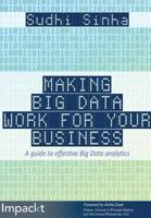 Making Big Data Work for Your Business 1783000988 Book Cover