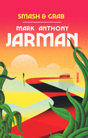 Smash & Grab 1771966947 Book Cover