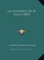 Les Histoires De M. Sulte (1883) 1160173044 Book Cover