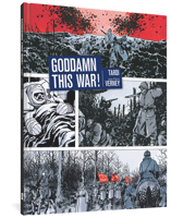 Goddamn This War! 1606995820 Book Cover