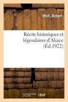 Récits historiques et légendaires d'Alsace 2329040547 Book Cover