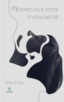 Mémoires d'une femme en psychiatrie B0BCV84TW1 Book Cover
