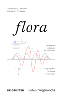 Flora: Sprachkunst Im Zeitalter Der Information / Language Arts in the Age of Information 311067534X Book Cover