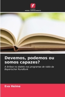 Devemos, podemos ou somos capazes? (Portuguese Edition) 6209707076 Book Cover