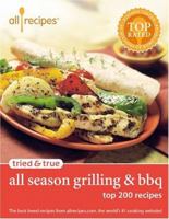 Tried & True All Season Grilling & BBQ: Top 200 Recipes 0971172366 Book Cover
