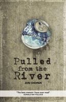 Pulled from the River 193687315X Book Cover