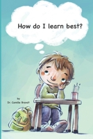 How do I learn best? B08JB7M9HK Book Cover