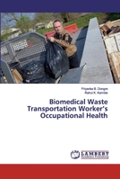 Biomedical Waste Transportation Worker’s Occupational Health 6200309027 Book Cover
