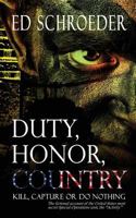 Duty Honor Country Kill Capture or do Nothing 1615729100 Book Cover