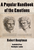 A Popular Handbook of the Emotions 1680532421 Book Cover