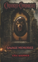 SAVAGE MEMORIES (CROOKED CHRONICLES) B0H846QVFB Book Cover