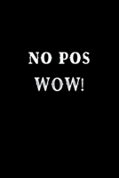 No Pos Wow!: Funny Mexican Quote. Spanish Latina Sayings Gag Gift Office and School. Cute Gifts for Latinos. College Ruled Notebook 1700480545 Book Cover