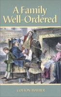 A Family Well-Ordered 1494811715 Book Cover