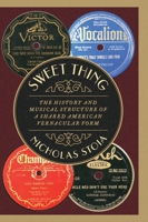 Sweet Thing: The History and Musical Structure of a Shared American Vernacular Form 0190881976 Book Cover