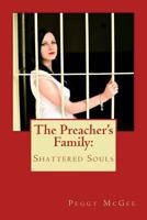 The Preacher's Family: Shattered Souls 1534875263 Book Cover