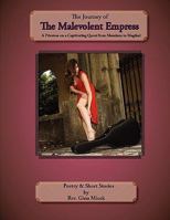 The Journey of the Malevolent Empress: A Priestess on a Captivating Quest from Mundane to Magikal 0578047012 Book Cover