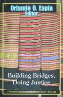 Building Bridges, Doing Justice: Constructing a Latino/a Ecumenical Theology 1570758255 Book Cover