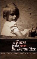 Die Katze in der roten Baskenmütze: Erlebnisse und Erinnerungen 3833470291 Book Cover
