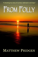 From Folly 0615471145 Book Cover