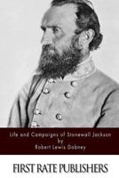 Life and Campaigns of Lieut.-Gen. Thomas J. Jackson (Stonewall Jackson) 1929241003 Book Cover