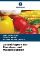Geschäftsplan der Tomaten- und Maisproduktion 6206403793 Book Cover