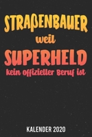Kalender 2020: Stra�enbauer Superheld A5 Kalender Planer f�r ein erfolgreiches Jahr - 110 Seiten 167176482X Book Cover