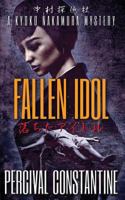 Fallen Idol: A Kyoko Nakamura Mystery 1540732797 Book Cover