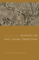 Sources of East Asian Tradition: Premodern Asia (Introduction to Asian Civilizations)