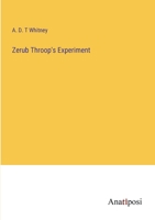 Zerub Throop's Experiment 3382139928 Book Cover