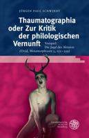 Thaumatographia Oder Zur Kritik Der Philologischen Vernunft: Vorspiel: Die Jagd Des Aktaion (Ovid, 'metamorphosen' 3, 131-259) 3825365506 Book Cover