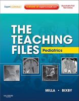 The Teaching Files: Pediatric [With Web Access] 1416062068 Book Cover