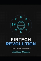 Fintech Revolution: The Future of Money B0DYDMNH47 Book Cover