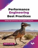 Performance Engineering Best Practices: Building high performance cloud IT platforms using Java (English Edition) 9365895081 Book Cover