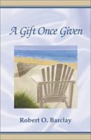 A Gift Once Given 1931646198 Book Cover