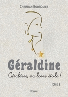 Géraldine: Géraldine, ma bonne étoile ! (French Edition) 2322541117 Book Cover