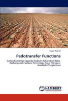 Pedotransfer Functions: Cation Exchange Capacity-Sodium Adsorption Ratio-Exchangeable Sodium Percentage-Total Nitrogen-Available Phosphorous 3847346628 Book Cover