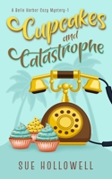 Cupcakes and Catastrophe B0D3KP6C18 Book Cover