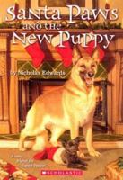 Santa Paws and the New Puppy (Santa Paws, #6) 0439560756 Book Cover