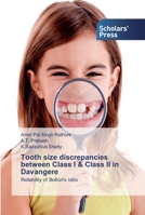 Tooth size discrepancies between Class I & Class II in Davangere: Reliability of Bolton's ratio B07Y1XMMM4 Book Cover
