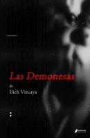 Las Demonesas de Ilich Vizcaya: Poemario (Spanish Edition) B0DY61RN9S Book Cover