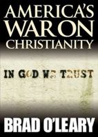 America's War on Christianity 1935071246 Book Cover