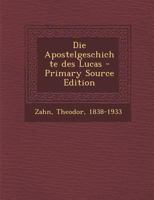 Die Apostelgeschichte Des Lucas: 1; Volume I 0274669005 Book Cover