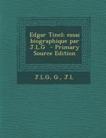 Edgar Tinel; essai biographique par J.L.G 1293861871 Book Cover