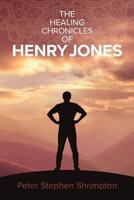 The Healing Chronicles of Henry Jones (The Henry Jones Book Series 1) 0620678755 Book Cover
