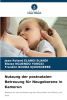 Nutzung der postnatalen Betreuung für Neugeborene in Kamerun (German Edition) 6207566483 Book Cover