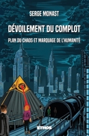 Dévoilement du Complot: Plan du chaos et marquage de l'humanité (French Edition) 8412386299 Book Cover
