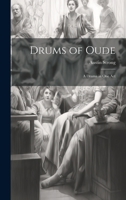 Drums of Oude: A Drama in One Act 1022009257 Book Cover