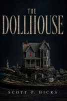 The Dollhouse: A Thriller B0DT9VMCGJ Book Cover